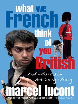 cover image of What We French Think of You British